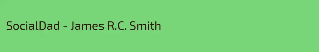 SocialDad - James R.C. Smith